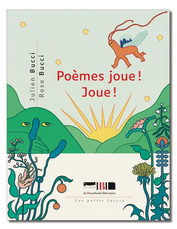 Poèmes joue ! Joue ! - Julien Bucci